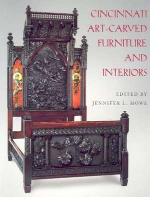 Cincinnati Art-Carved Furniture and Interiors: Environmentalism, & Appalachian Literature de Jennifer L. Howe