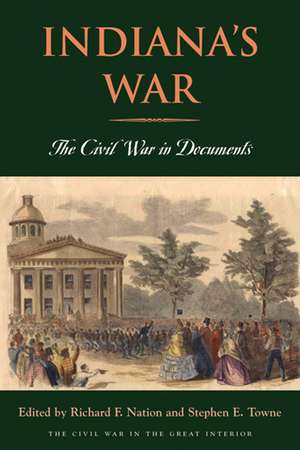 Indiana’s War: The Civil War in Documents de Richard F. Nation