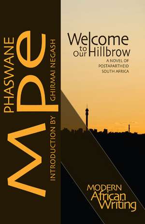 Welcome to Our Hillbrow: A Novel of Postapartheid South Africa de Phaswane Mpe