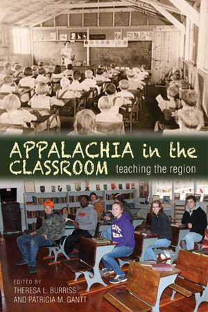 Appalachia in the Classroom: Teaching the Region de Theresa L. Burriss