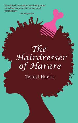 The Hairdresser of Harare: A Novel de Tendai Huchu