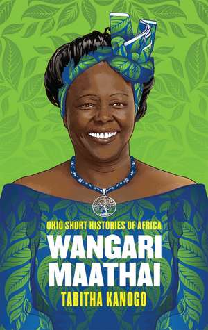 Wangari Maathai de Tabitha Kanogo