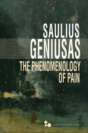 The Phenomenology of Pain de Saulius Geniusas