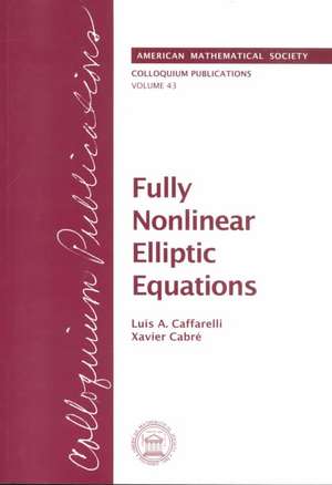 Fully Nonlinear Elliptic Equations de Luis A. Caffarelli