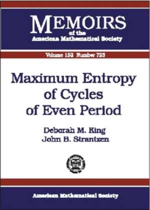 Maximum Entropy of Cycles of Even Period de Deborah King