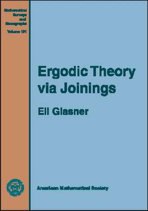 Ergodic Theory via Joinings de Eli Glasner