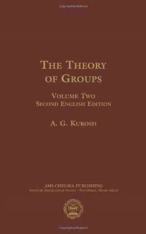 Theory of Groups, Volume 2 de A. G. Kurosh