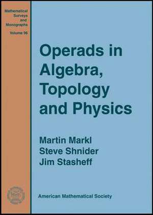 Operads in Algebra, Topology and Physics de Martin Markl