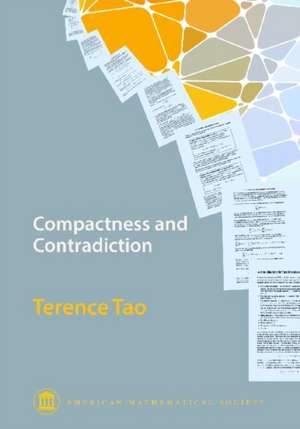 Compactness and Contradiction de Terence Tao