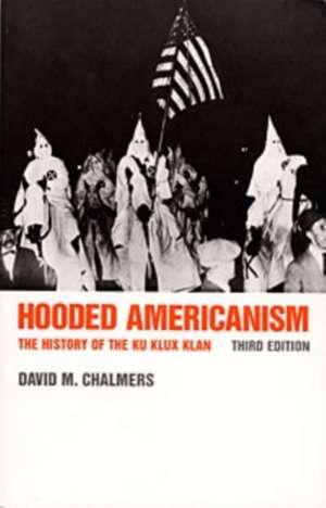 Hooded Americanism – The History of the Ku Klux Klan de David J. Chalmers