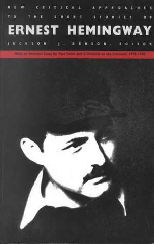 New Critical Approaches to the Short Stories of Er nest Hemingway de J Benson