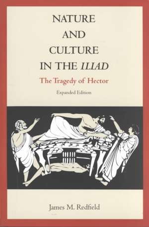 Nature and Culture in the Iliad – The Tragedy of Hector de James M. Redfield