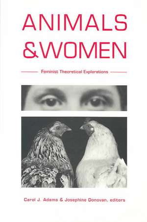 Animals and Women – Feminist Theoretical Explorations de Carol J. Adams