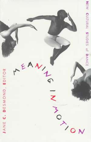 Meaning in Motion - PB: Beyond Gay Identity de Jane C. Desmond