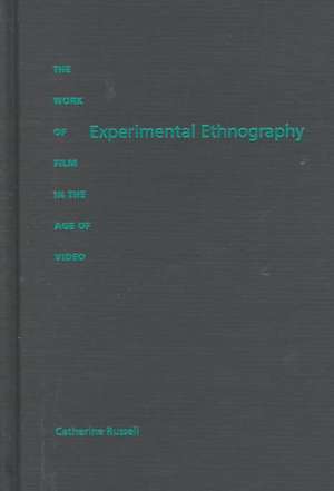 Experimental Ethnography de Catherine Russell