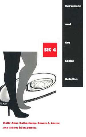 Perversion and the Social Relation: Sic IV de Rothenberg