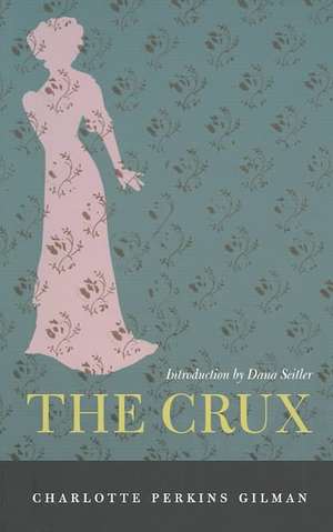 The Crux de Charlotte Perki Gilman