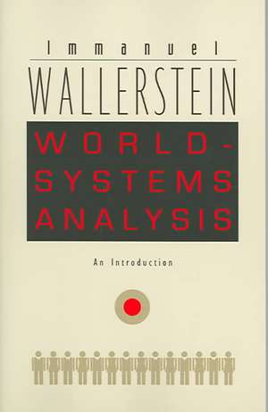 World-Systems Analysis de Immanuel Wallerstein