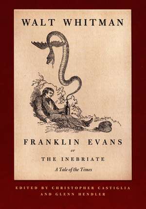 Franklin Evans, or the Inebriate de Walter Whitman