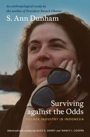 Surviving against the Odds – Village Industry in Indonesia de S. Ann Dunham