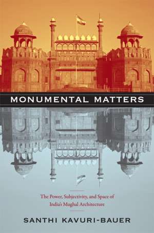 Monumental Matters de Santhi Kavuri-Bauer