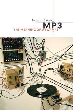 MP3 – The Meaning of a Format de Jonathan Sterne