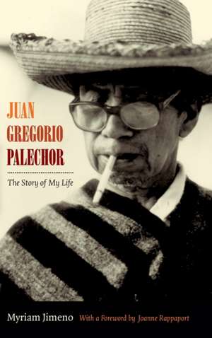 Juan Gregorio Palechor – The Story of My Life de Myriam Jimeno