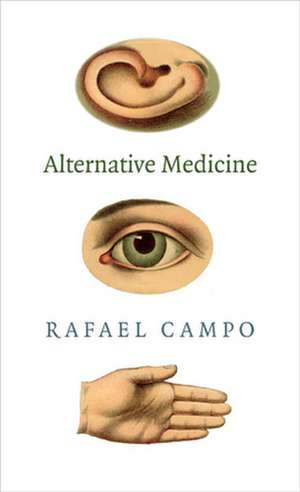 Alternative Medicine de Rafael Campo