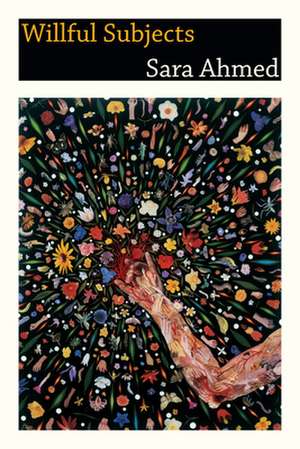 Willful Subjects de Sara Ahmed