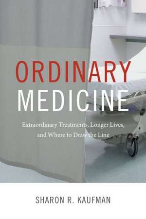 Ordinary Medicine de Sharon R. Kaufman