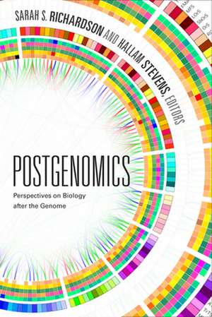 Postgenomics – Perspectives on Biology after the Genome de Sarah S. Richardson