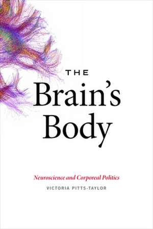 The Brain's Body de Victoria Pitts-Taylor