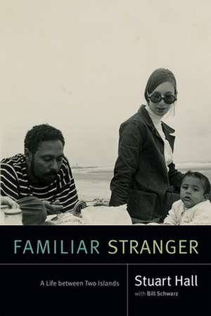 Familiar Stranger de Stuart Hall