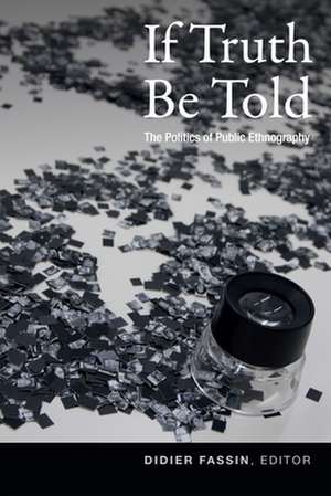 If Truth Be Told de Didier Fassin