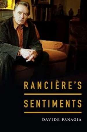 Rancière`s Sentiments de Davide Panagia