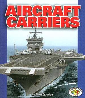 Aircraft Carriers de Matt Doeden