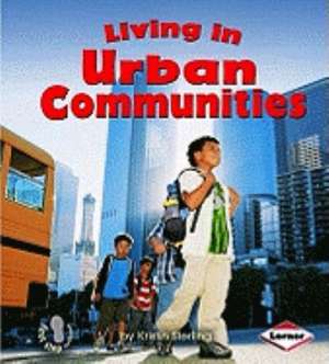 Living in Urban Communities de Kristin Sterling