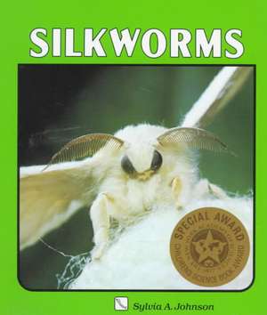 Silkworms de S A Johnson