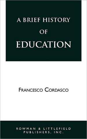 A Brief History of Education de Francesco Cordasco