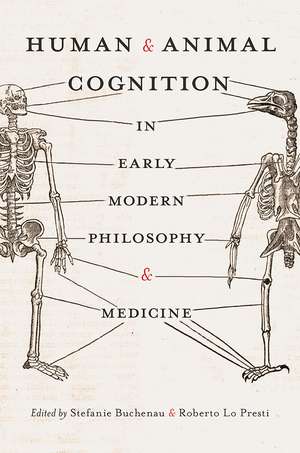 Human and Animal Cognition in Early Modern Philosophy and Medicine de Stefanie Buchenau