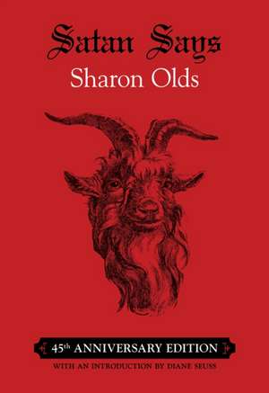 Satan Says de Sharon Olds