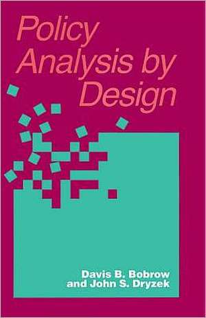 Policy Analysis by Design de Davis Bobrow