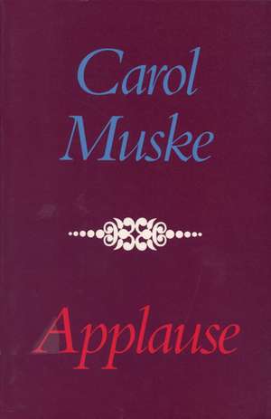 Applause de Carol Muske