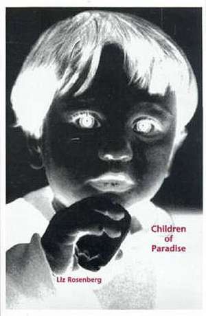 Children Of Paradise de Liz Rosenberg