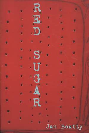 Red Sugar de Jan Beatty