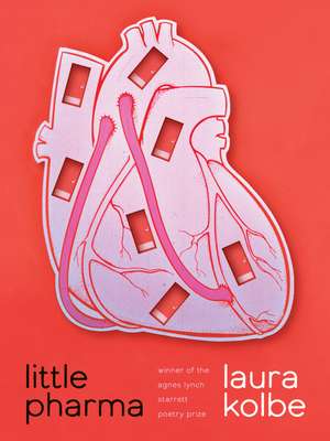 Little Pharma: Poems de Laura Kolbe