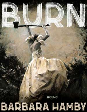 Burn de Barbara Hamby