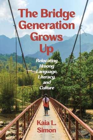 The Bridge Generation Grows Up de Kaia L. Simon