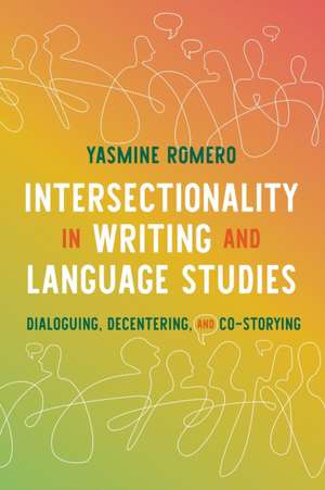 Intersectionality in Writing and Language Studies de Yasmine Romero