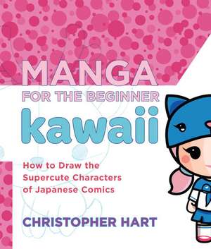 Manga for the Beginner: Kawaii de C Hart